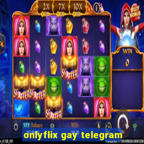 onlyflix gay telegram